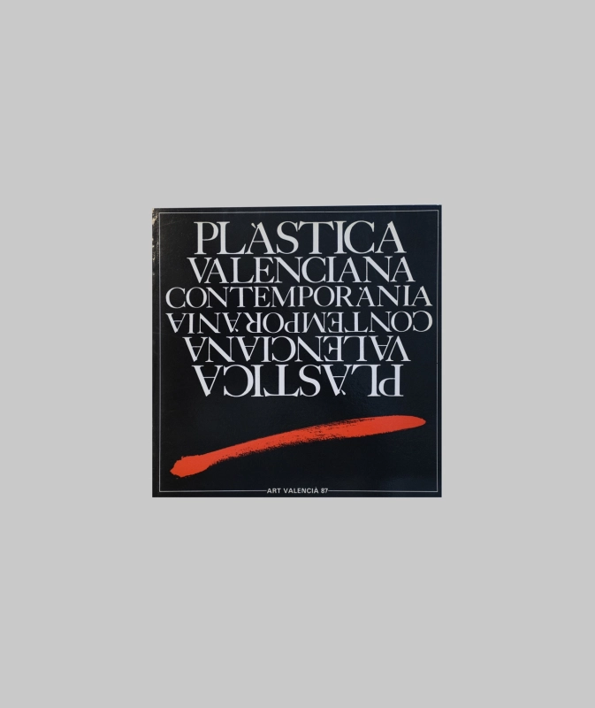 PLÀSTICA VALENCIANA CONTEMPORÀNIA