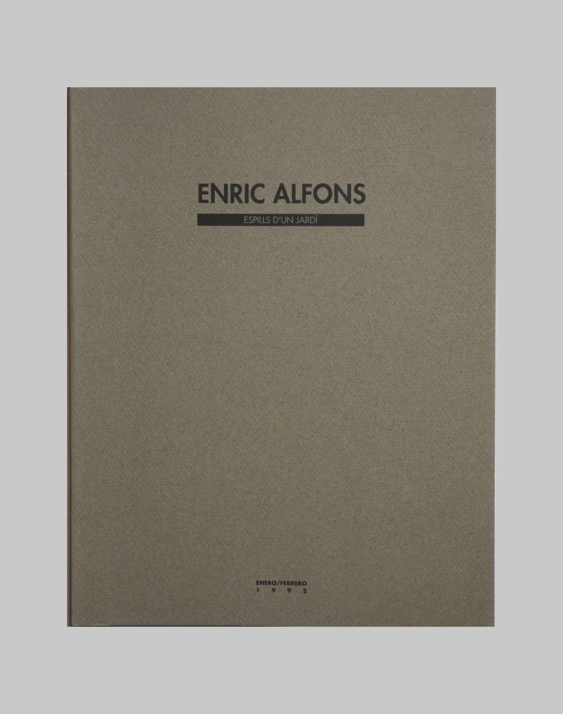 ENRIC ALFONS. ESPILLS D'UN JARDÍ